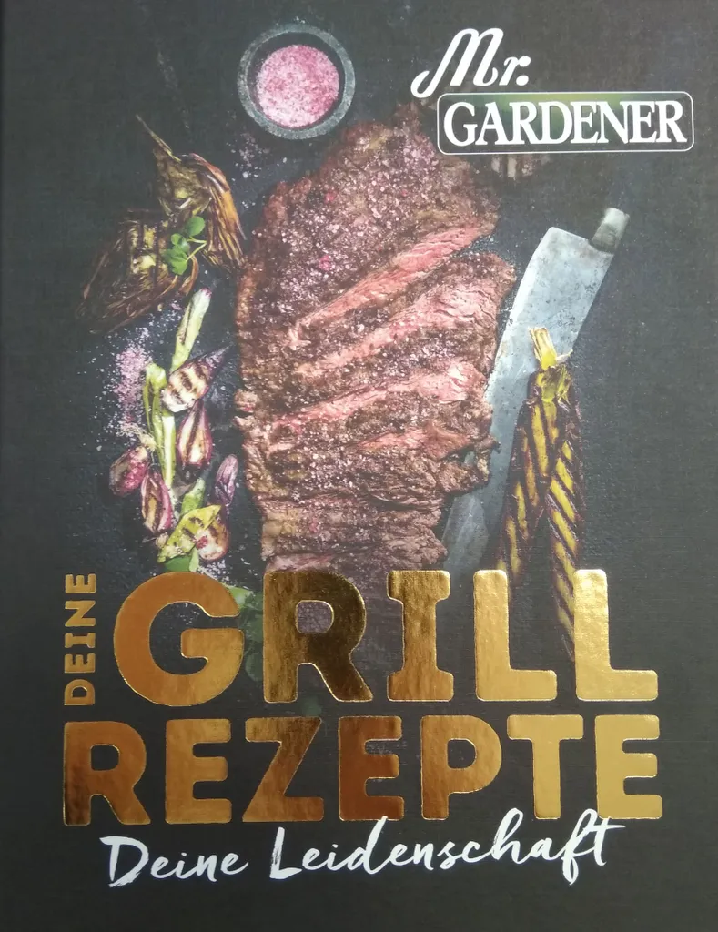 Mr. Gardener Grill Rezepte Deine Leidenschaft, Grillbuch, BBQ 3 Mr. Gardener Grill Rezepte Deine Leidenschaft, Grillbuch, BBQ